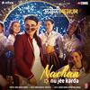 Nachan Nu Jee Karda - Angrezi Medium